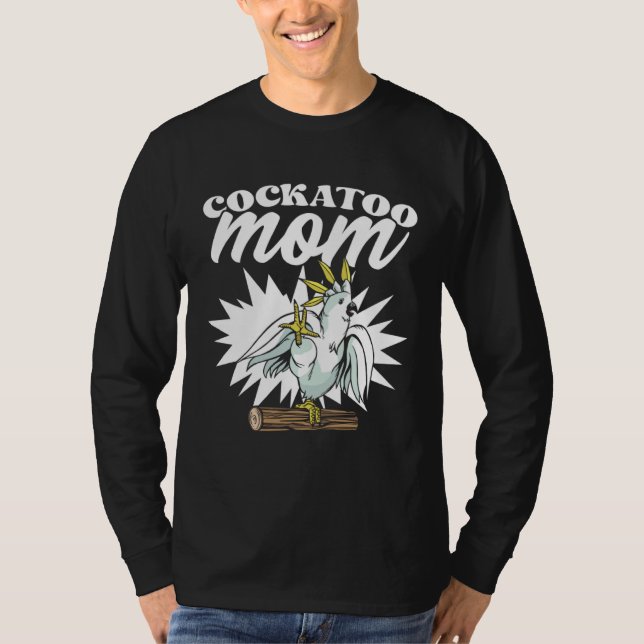 Camiseta Cockatoo Mom Funny Singing Bird for Parrot Lovers (Anverso)