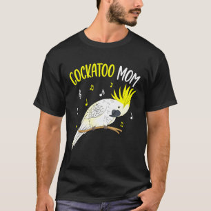 Camiseta Cockatoo Mom Parrot Bird Mujeres