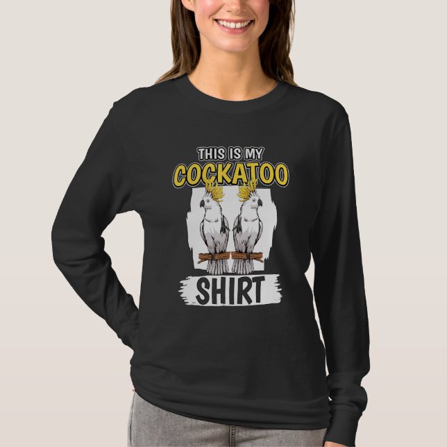 Camiseta Cockatoos Cita Loro Este Es Mi Cockatoo (Anverso)