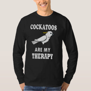 Camiseta Cockatoos Como Terapia Cita Irónica Cockatiel Para