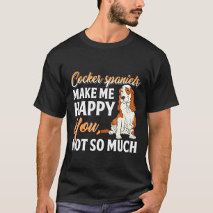 Camiseta Cocker Spaniel me hace feliz no tanto