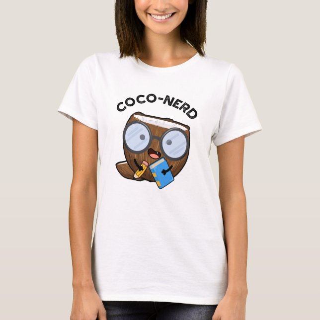 Camiseta Coco-nerd Funny Fruit Coconut Pun (Anverso)
