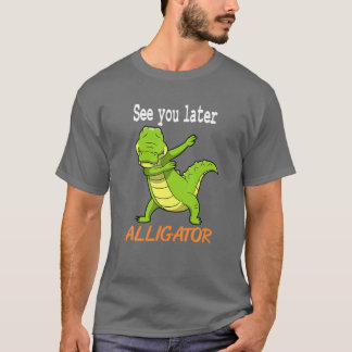 Camiseta Cocodrilo - Nos vemos luego Alligator Gift Idea