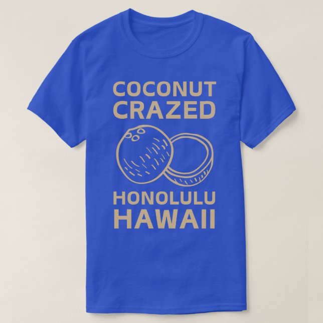 Camiseta Coconut Crazed Honolulu Hawaii TShirt (Diseño del anverso)
