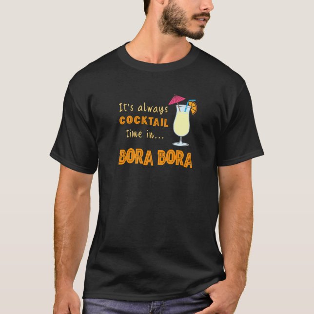 Camiseta Cóctel Bora Bora, es siempre un cóctel en Bo (Anverso)