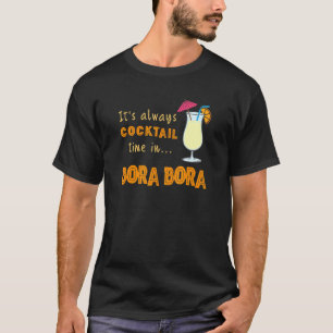 Camiseta Cóctel Bora Bora Es Siempre Un Cóctel En Bor