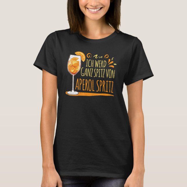 Camiseta Cóctel Que Fui Ganz Spitz De Aperol Spritz (Anverso)