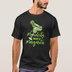 Camiseta Cócteles Margaritas Senoritas Mamacita necesita un