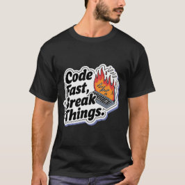 Camiseta Code Fast Break Things Divertido Programador
