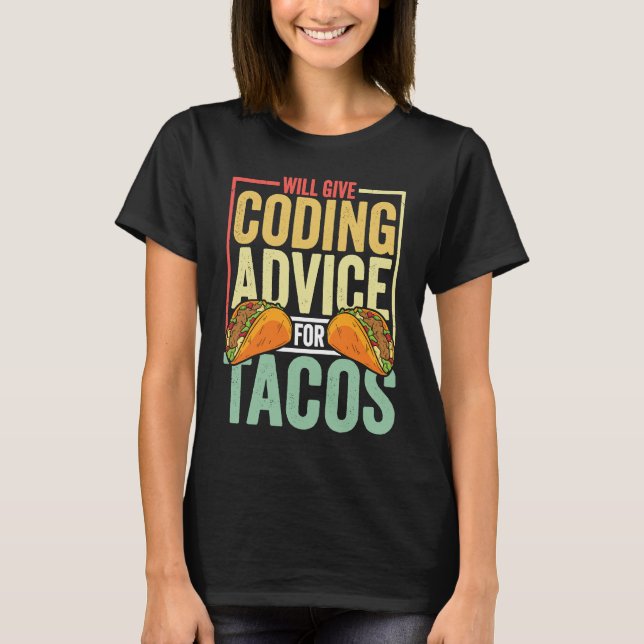 Camiseta Coder  Taco  Coding Mexican Food for Programmer (Anverso)