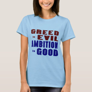 Camiseta Codicia y Ambición