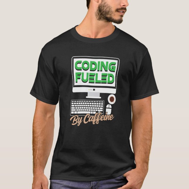 Camiseta Codificación Alimentada Por Caffeine Sayings Códig (Anverso)