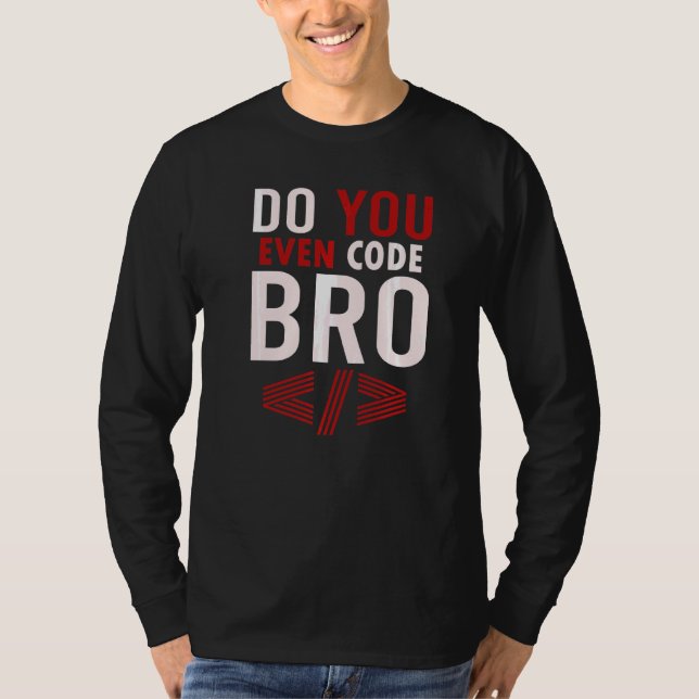 Camiseta Codificación de programación ¿Incluso codifica el  (Anverso)