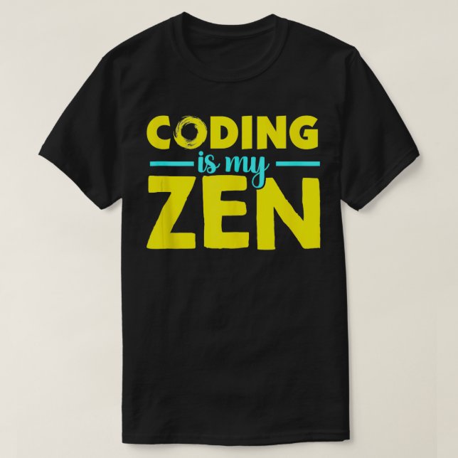 Camiseta Codificación Es Mi Código Zen Calmado Programador  (Diseño del anverso)