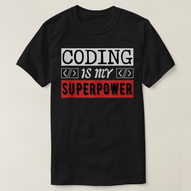 Camiseta Codificar es mi programador de superpotencia (Diseño del anverso)
