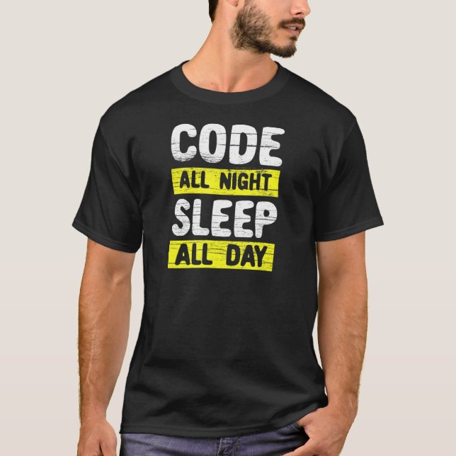 Camiseta Codificar toda la noche dormir todo el día (Anverso)