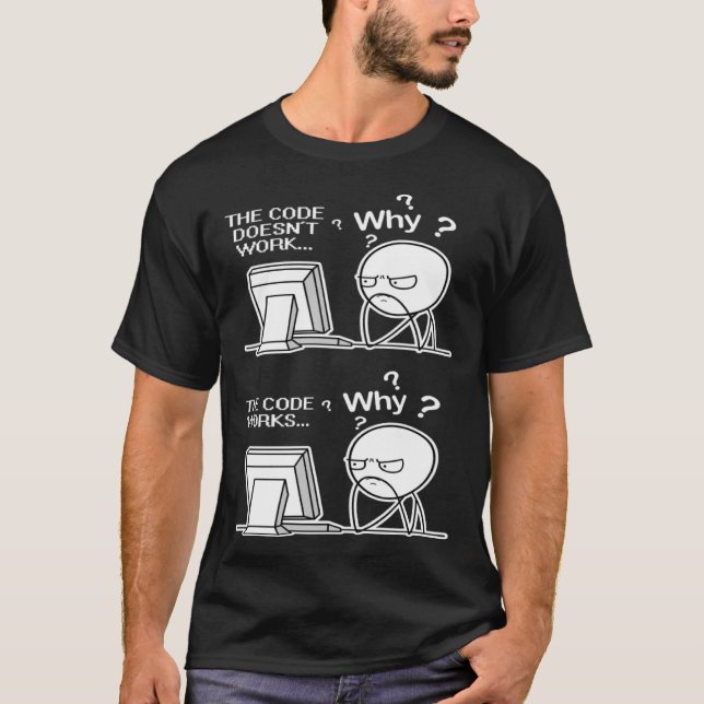 Camiseta Código de programador funciona por qué meme (Anverso)