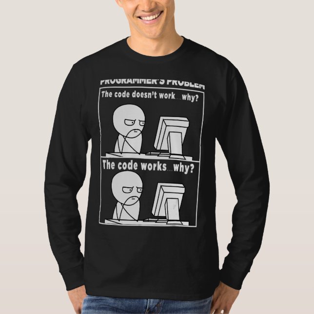 Camiseta Código de programador funciona por qué meme (Anverso)
