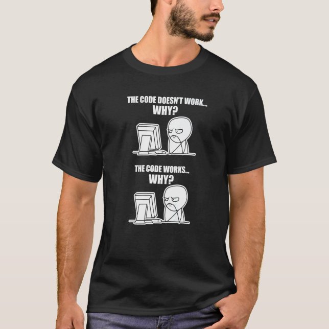Camiseta Código de programador funciona por qué meme (Anverso)