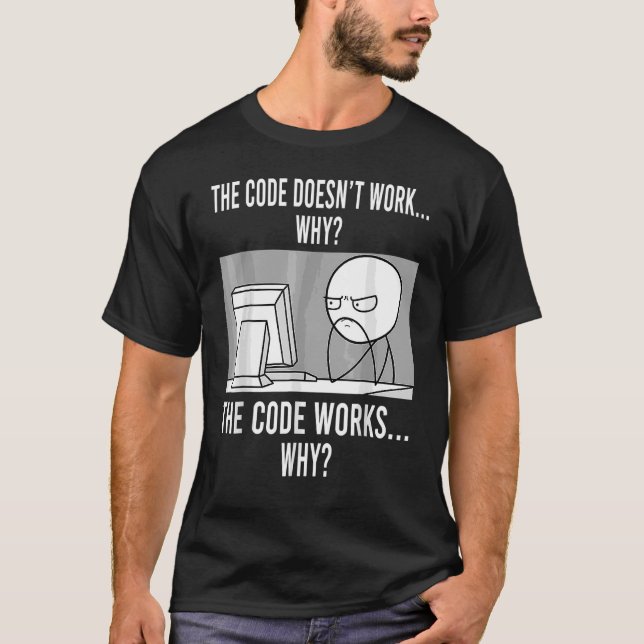 Camiseta Código de programador funciona por qué meme (Anverso)