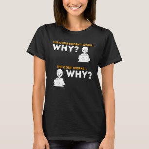 Camiseta Código funciona por qué programador de ciencias de