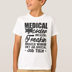 Camiseta Código médico porque Freakin ICD Coding Assistant