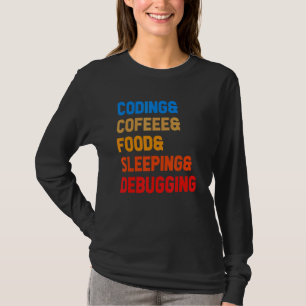 Camiseta Coding Coffee Food Sleeping Debbuging Programador 