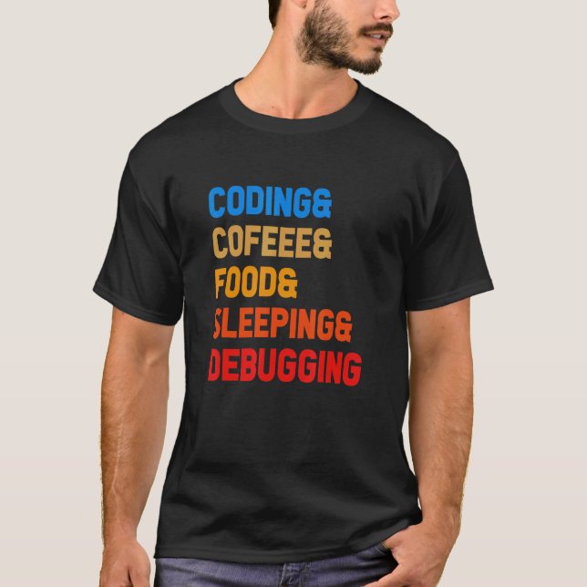 Camiseta Coding Coffee Food Sleeping Debbuging Programador  (Anverso)