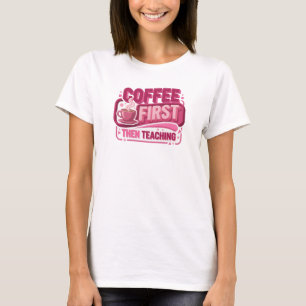 Camiseta COFEE MODERNO PRIMERO ENSEÑANZA Impresión Creativa
