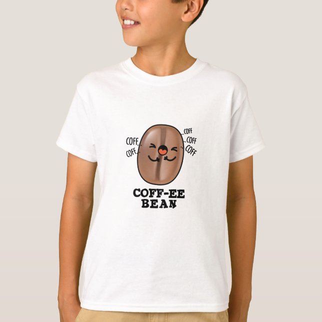 Camiseta Coff-ee Funny Coughee Coffee Bean Pun (Anverso)