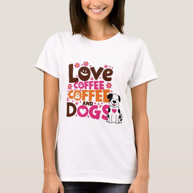 Camiseta Coffe de amor y perros (Anverso)