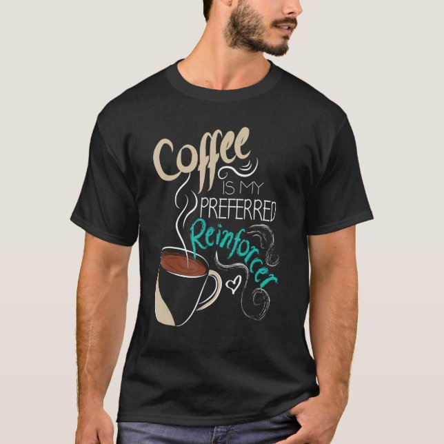 Camiseta Coffee ABA Therapist Autism Teacher Behavior Analy (Anverso)