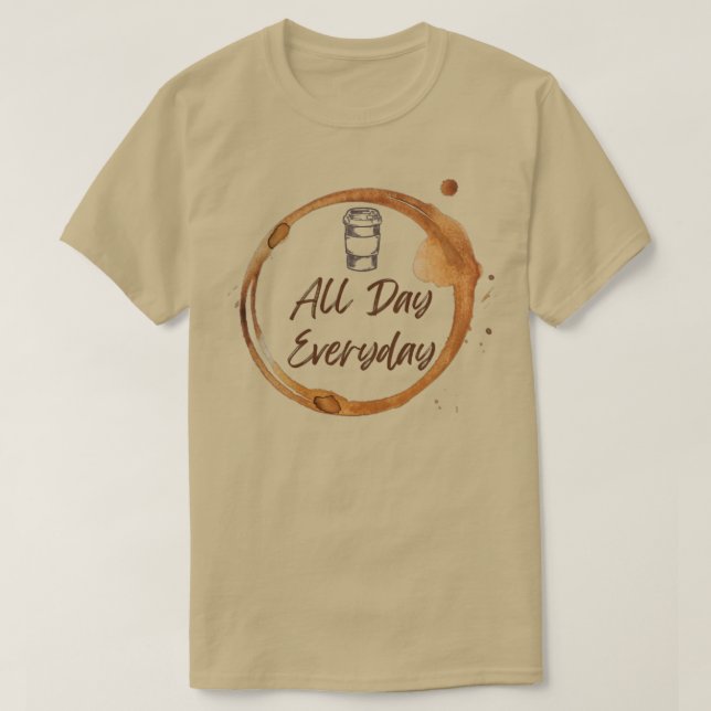 Camiseta Coffee All day Everyday (Diseño del anverso)