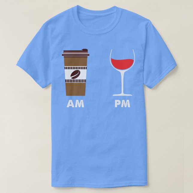 Camiseta Coffee Am Wine PM (Diseño del anverso)