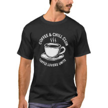 Camiseta Coffee And Chill Club