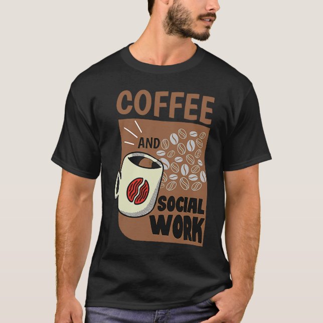 Camiseta Coffee And Social Work Social Worker Caffeine (Anverso)