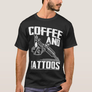 Camiseta Coffee and Tattoo  Tattos Artist Tattooist Tattoin