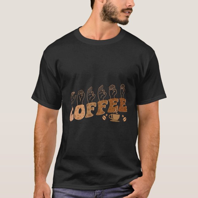 Camiseta Coffee Asl American Rótulo Language Deaf Awareness (Anverso)