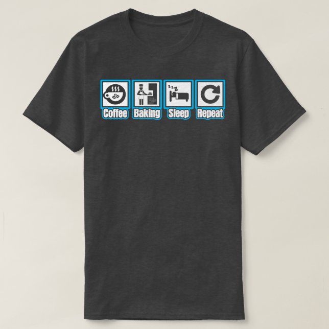 Camiseta Coffee Baker Sleep Repetir (Diseño del anverso)