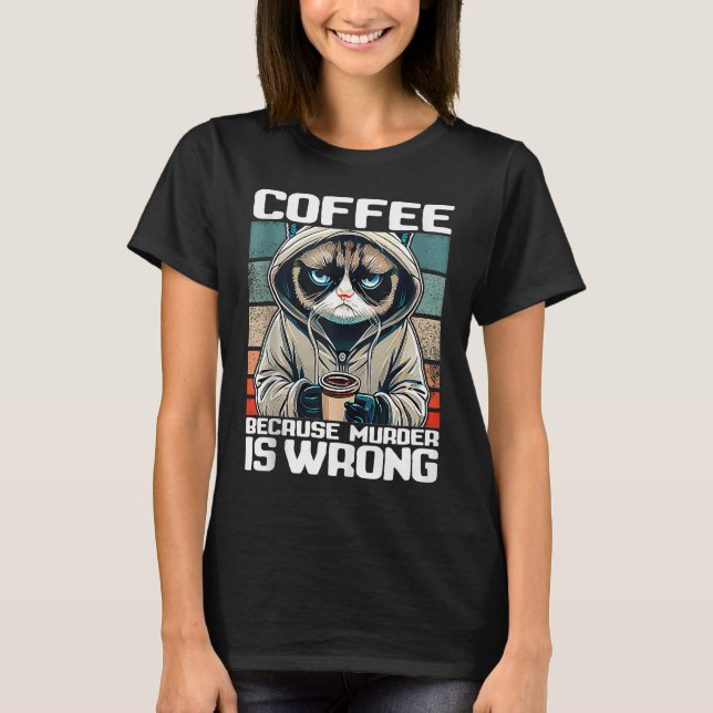 Camiseta coffee because murder is wrong I  Black Cat with C (Anverso)