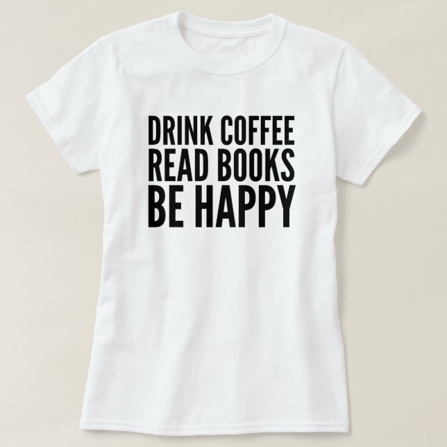 Camiseta Coffee Books Happiness T-Shirt (Diseño del anverso)
