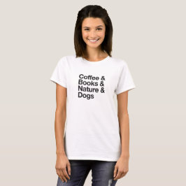 Camiseta Coffee & Books & Nature & Dogs T-Shirt (Negro)