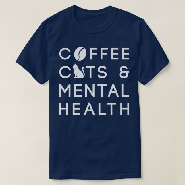 Camiseta Coffee Cats And Mental Health Anie Awareness Menta (Diseño del anverso)