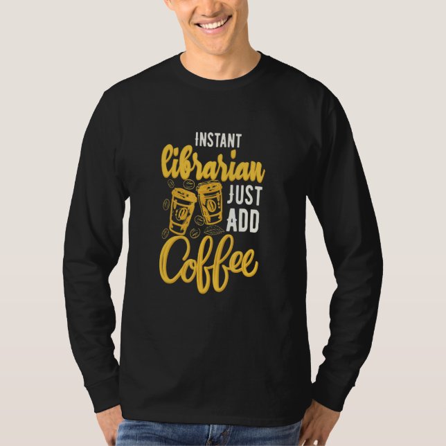Camiseta Coffee Charging Instantys Librarian Just And Coffe (Anverso)