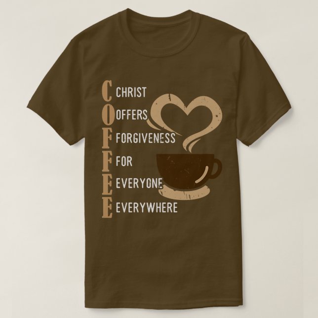Camiseta Coffee Christ Ofrece Perdón Para Todos (Diseño del anverso)