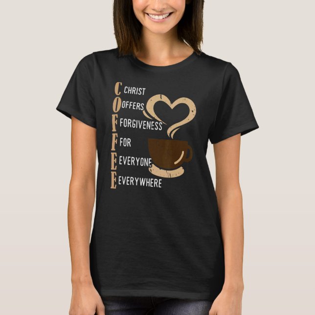 Camiseta Coffee Christ Ofrece Perdón Para Todos (Anverso)