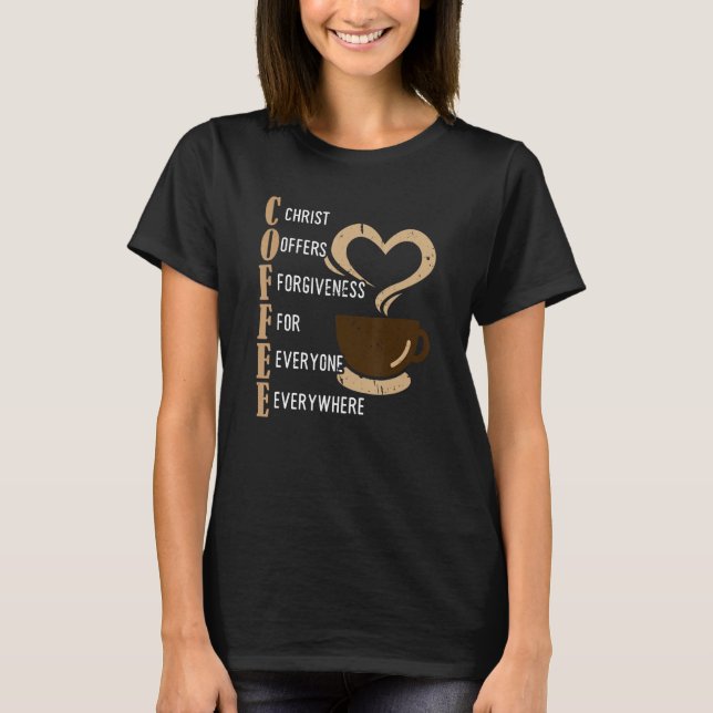 Camiseta Coffee Christ Ofrece Perdón Para Todos (Anverso)