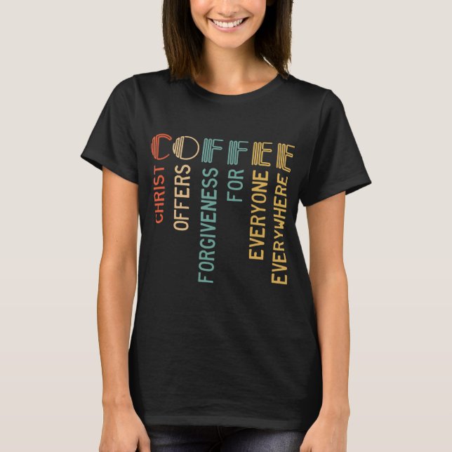 Camiseta Coffee Christ Ofrece Perdón Para Todos (Anverso)