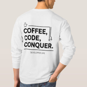 Camiseta Coffee Code Conquer Developer Life