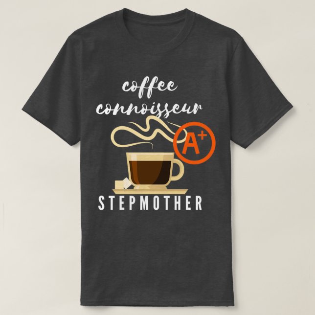 Camiseta Coffee Connoisseur Stepwoman Gift 2 (Diseño del anverso)
